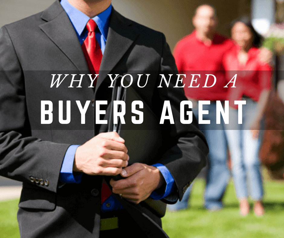 Why You Need a Buyers Agent